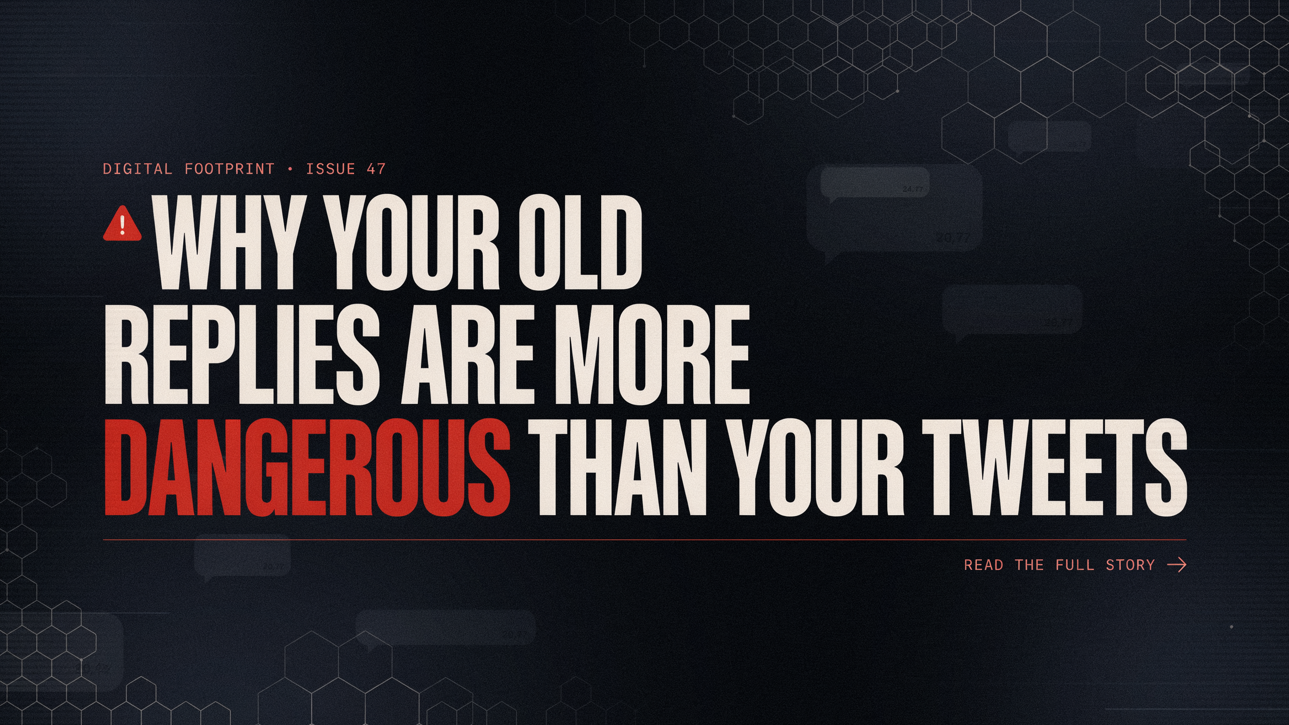 Why Your Old Replies Are More Dangerous Than Your Tweets